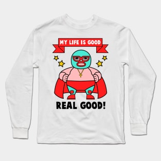 The Good Life Long Sleeve T-Shirt